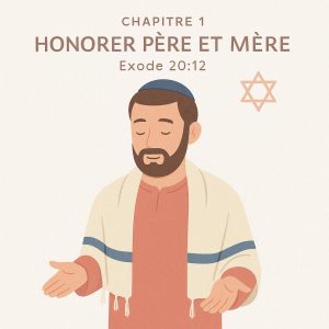Honorer père et mère (Exode 20:12)